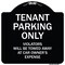Signmission Designer Series-Tenant Parking Violators Will Be Towed Away Car Owner, 18" x 18", BW-1818-9881 A-DES-BW-1818-9881 - alternate 1